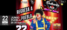 CHUPONCITO en Puebla 22 de Junio Teatro Principal