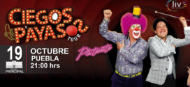 Ciegos y Payasos Tour en Puebla 19 de octubre Teatro Principal